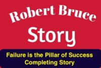 Robert Bruce Completing Story for SSC, HSC (Failure is the Pillar of Success)